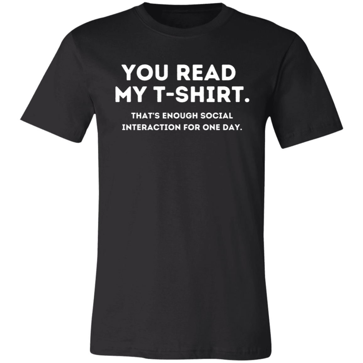 You Read My T-Shirt Short-Sleeve T-Shirt